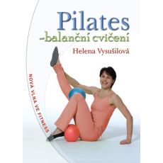 Helena Vysušilová: Pilates - balanční cvičení (4. vydání)
