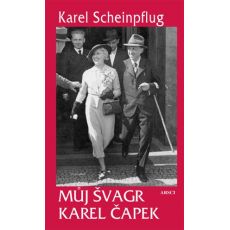 Karel Scheinpflug: Můj švagr Karel Čapek