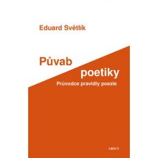 Eduard Světlík: Půvab poetiky. Průvodce pravidly poezie