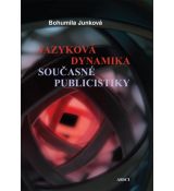 Bohumila Junková: Jazyková dynamika současné publicistiky