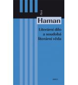 Aleš Haman: Literární dílo a soudobá literární věda